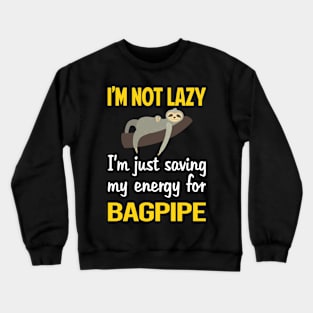 Funny Lazy Bagpipe Bagpipes Bagpiper Crewneck Sweatshirt